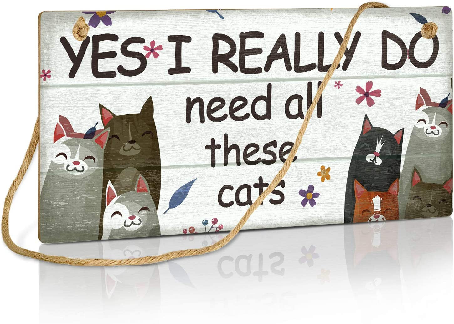 Cat Sign, Funny Home Decor for Bedroom, Living Room, Porch, Gift for Cat Lovers, 10X5 Inches Wall Hanging Plaque - Yes I Really Do Need All These Cats